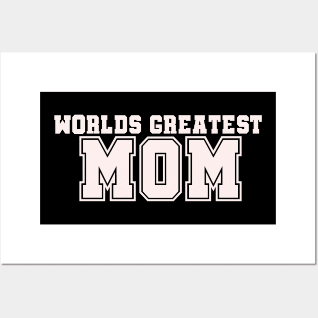 Worlds Greatest Mom Wall Art by rachelaranha